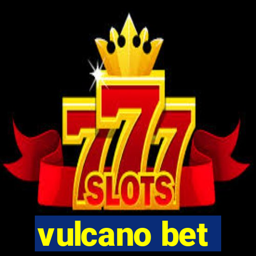 vulcano bet